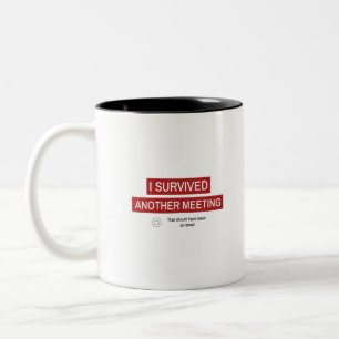 I Survived Another Meeting Tweekleurige Koffiemok