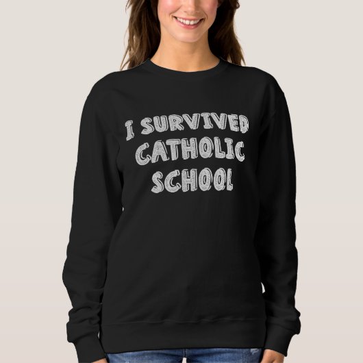 I Survived Catholic School  Religious  Catholics Trui (Voorkant)