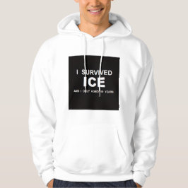 I Survived ICE Hoodie