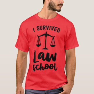 I Survived Law School Graduparty Gift Lawyer T-shirt
