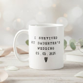 I Survived My Daughters Wedding Funny Quote Koffiemok