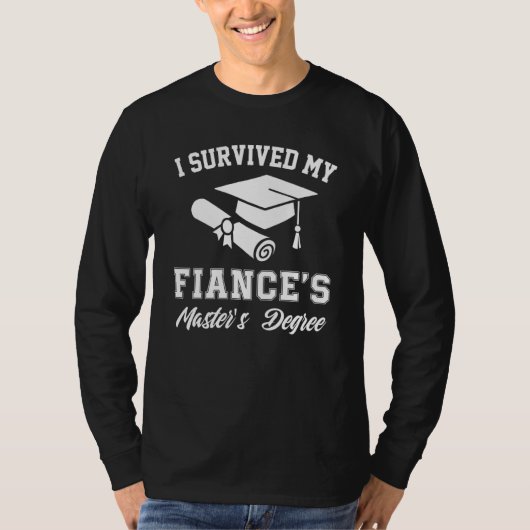 i survived my fiances masters degree graduation gr t-shirt (Voorkant)