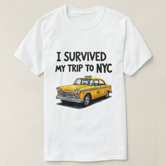 I Survived My Trip To NYC Taxi Graphic Funny T-shirt (Design voorkant)