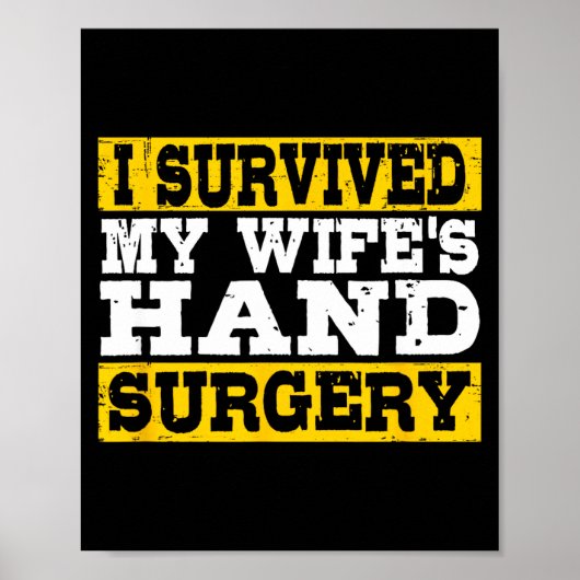 I Survived My Wife's Hand Surgery Funny Recovery  Poster (Voorkant)