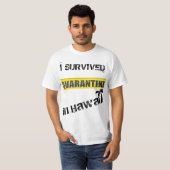 I Survived Quarantine in Hawaii T-Shirt (Voorkant volledig)