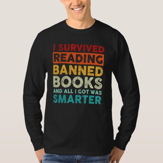I Survived Reading Banned Books And All I Got Was T-shirt (Voorkant)