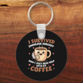 I Survived Shoulder Surgery Funny Coffee Lover Men Sleutelhanger (Voorkant)