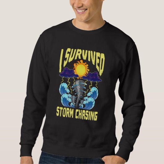 I Survived Storm Chasing Tornado Chaser  Meteorolo Trui (Voorkant)
