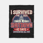 I Survived The 2025 Shutdown Funny Litical Quote  Fleece Deken (Voorkant)