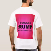 I Survived tRUMP T-Shirt (Achterkant)