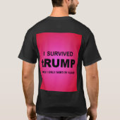 I Survived tRUMP T-Shirt (Achterkant)