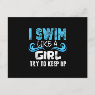 I Swim Like A Girl Try To Keep Up - Funny Swimming Aankondigingskaart