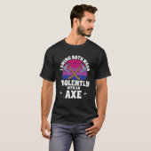 I Swing Both Ways Violently With An Axe Bisexual L T-shirt (Voorkant volledig)