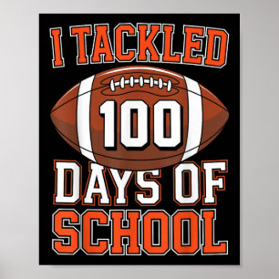I Tackled 100 Days Of School FC 100th Day Bo Poster