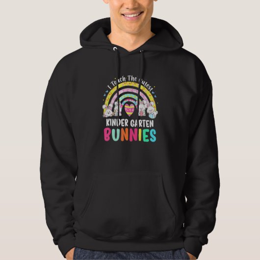 I Teach Cutest Bunnies Kinder Garten Teacher Rainb Hoodie (Voorkant)