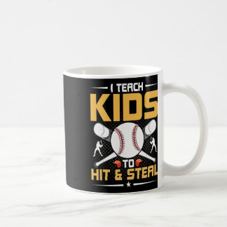 I Teach Kids To Hit And Steal Sell Coach  Koffiemok