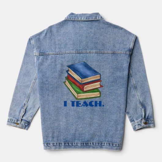 I TEACH Library Book Stack Teacher Appreciation Denim Jacket (Achterkant)