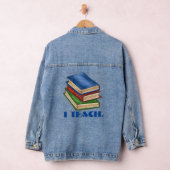 I TEACH Library Book Stack Teacher Appreciation Denim Jacket (Hangar)