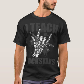 I Teach Rockstars Music Drumming Teacher Skeleton T-shirt