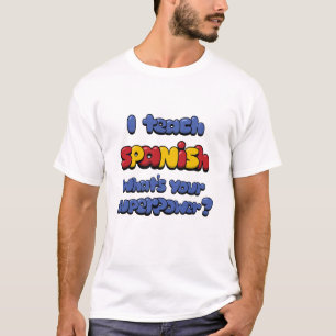 I Teach Spain T-Shirt