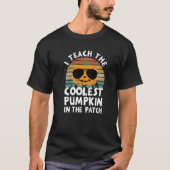 I Teach The Coolest Pumpkin In The Path T-shirt (Voorkant)