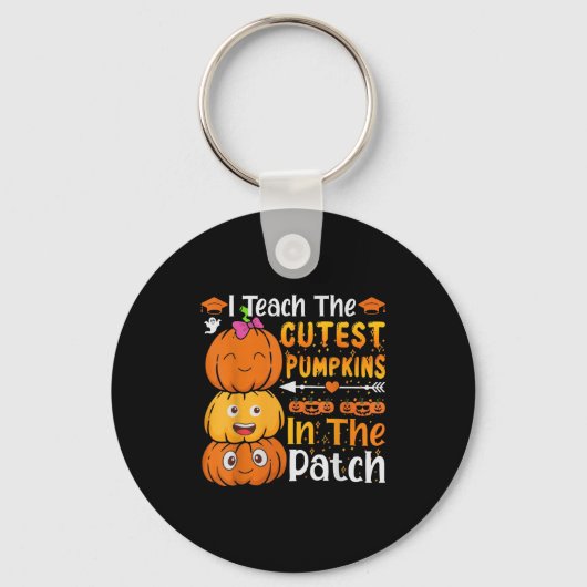 I Teach The Cutest Pumpkins Funny Halloween Teache Sleutelhanger (Voorkant)