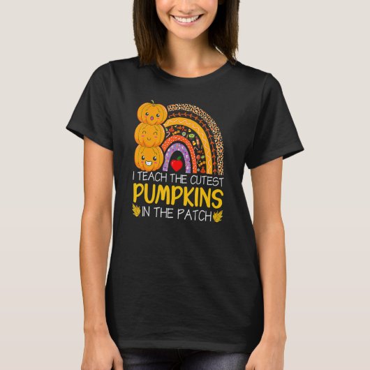 I Teach The Cutest Pumpkins In The Patch Teacher F T-shirt (Voorkant)