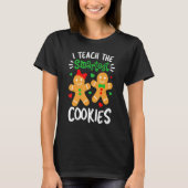 I Teach The Smartest Cookies Teacher Xmas Gingerb T-shirt (Voorkant)
