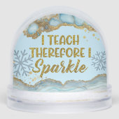 I Teach Therefore I Sparkle Best Teacher Ever (Avant)