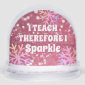 I Teach Therefore I Sparkle Best Teacher Ever (Avant)
