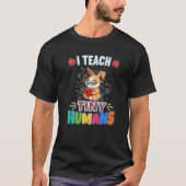 I Teach Tiny Humans Primary Elementary Teacher Cla T-shirt (Voorkant)