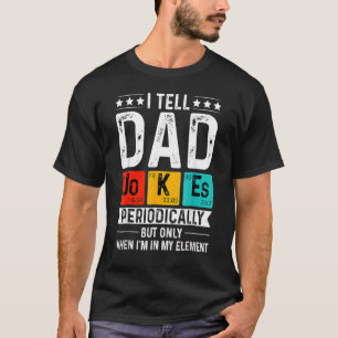 I Tell Dad Jokes Periodically Dad Vintage Fathers T-shirt