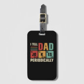 I Tell Dad Jokes Periodically Funny Fathers day Bagagelabel (Voorkant (verticaal))