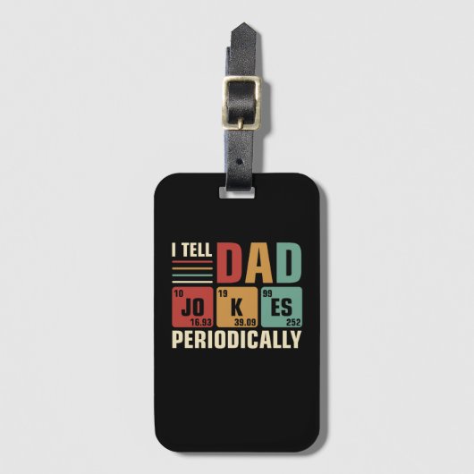 I Tell Dad Jokes Periodically Funny Fathers day Bagagelabel (Voorkant (verticaal))