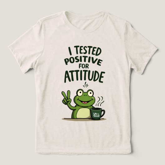 I Tested Positive for Attitude Funny Frog Coffee  Tri-Blend Shirt (Design voorkant)