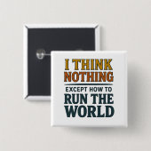 I think Nothing - Rule the world Vierkante Button 5,1 Cm (Voorkant /achterkant)