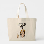 I Told Ya Tote Bag (Achterkant)