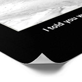 i-told-you-We-should-take-a-left Poster (Hoek)