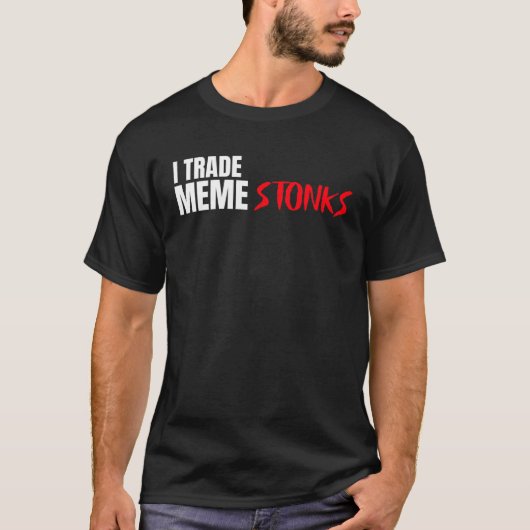 I Trade Meme Stonks T-shirt (Voorkant)