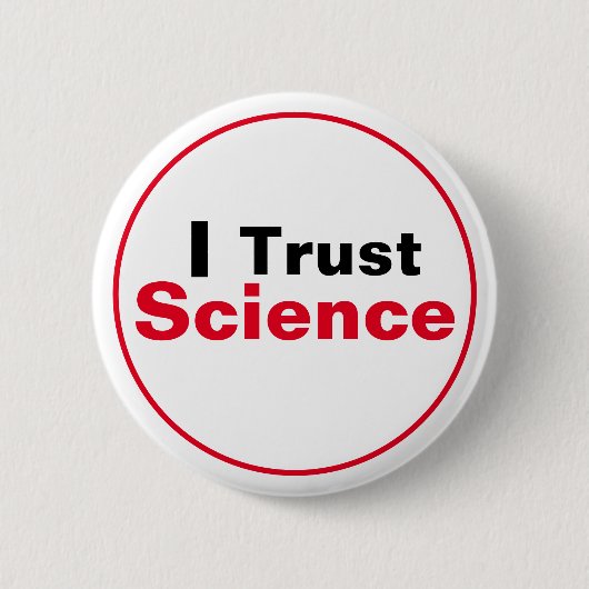 I Trust Science Ronde Button 5,7 Cm (Voorkant)