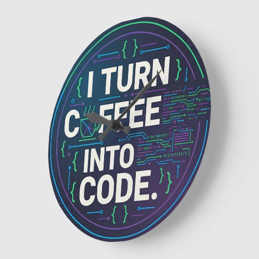 I Turn Coffee Into Code – Funny Progra Grote Klok (Hoek)