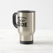 I Turn Coffee into Code Funny Programmer Life Gift Reisbeker (Voorkant links)