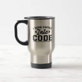 I Turn Coffee into Code Funny Programmer Life Gift Reisbeker (Links)