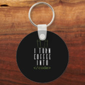 I Turn Coffee into Code Programmieren Sleutelhanger (Voorkant)
