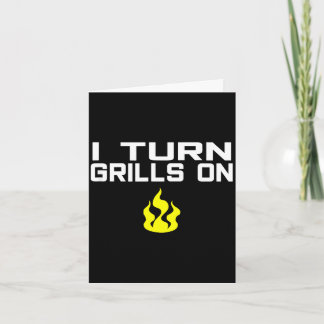 I turn grills on funny bbq grilling  kaart