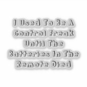 I Used To Be A Control Freak Sticker (Voorkant)