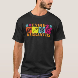 I Void Garanties I Fix Auto-monteur T-shirt