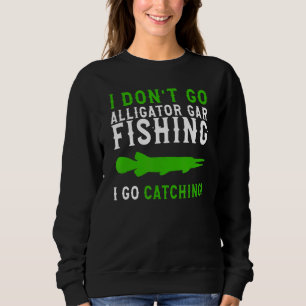 I Waarvan Go Fishing Alligator Gar Alligator Gar F Trui