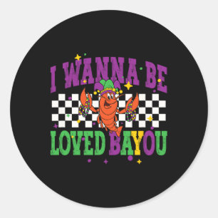 I Wanna Be Loved beroemd gemaakt door Mardi Gras 2 Ronde Sticker