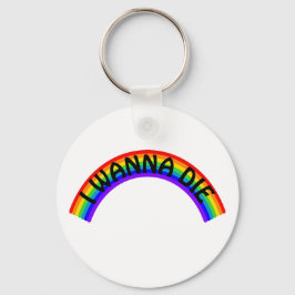 I Wanna Die - Rainbow Sleutelhanger